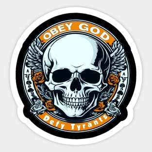 Obey God Defy Tyrants Skull Sticker